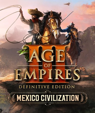 Age of Empires III: Definitive Edition - Mexico Civilization